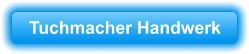 Tuchmacher Handwerk